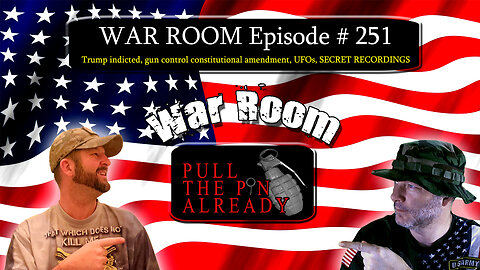 PTPA (WAR ROOM Ep 251): Trump indicted, gun control amendment, UFOs, SECRET RECORDINGS