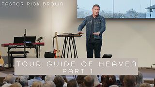 Tour Guide of Heaven - Part 1 • Revelation 21 • Pastor Rick Brown