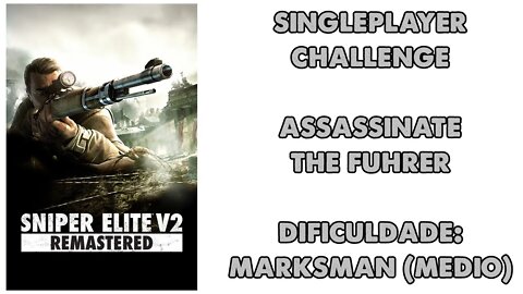 Sniper Elite V2 (Remastered) - Assassinate the Führer - Marksman