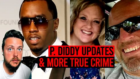 P. Diddy Breaking Silence After a 2016 Video Came Out & More True Crime