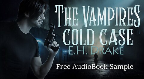 The Vampire's Cold Case by EH Drake, Audiobook Sample Free