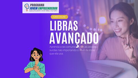 Curso Online Libras Avançado Avançado do Portal Jovem Aprenda a se comunicar com as pessoas surdas