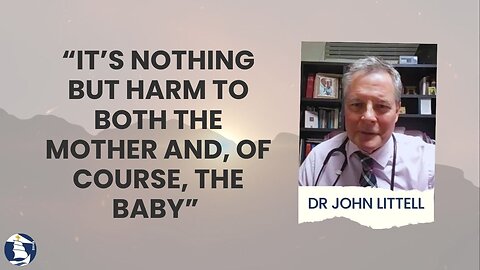 “It's nothing but harm to both the mother and, of course, the baby”
