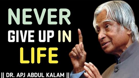 Never Give Up || APJ Abdul Kalam Motivational Quotes || APJ Abdul Kalam Speech