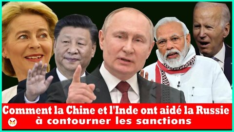 🔴Comment l'Inde et la Chine ont aidé la Russie à contourner les sanctions