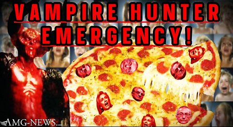 SHOCKING! VAMPIRE HUNTER EMERGENCY: PIZZAGATE GOES MAINSTREAM!