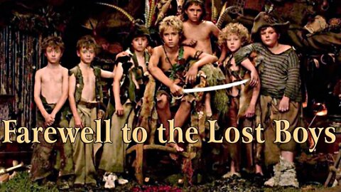 Farewell to the Lost Boys