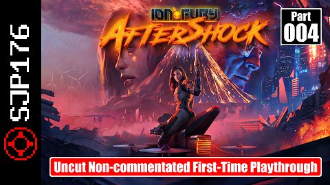 Ion Fury: Aftershock—Part 004—Uncut Non-commentated First-Time Playthrough