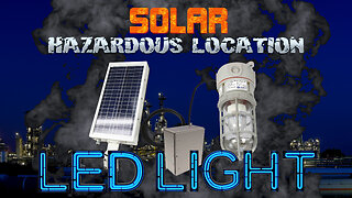 Solar Powered LED Hazardous Location Light