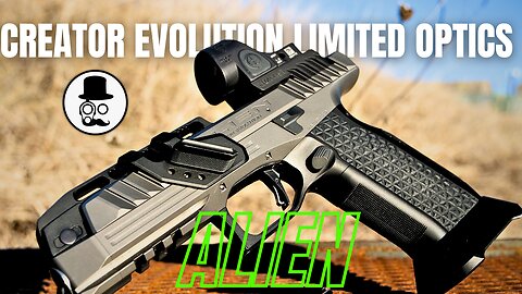 Laugo Arms Alien Creator Evolution Limited Optics Review