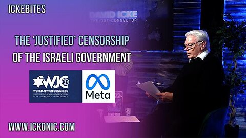 The Israeli Government Use Censorship To Protect Themselves From Exposure - David Icke