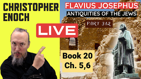 LIVE Fellowship, Josephus - Antiquities Book 20, Ch. 5,6 (Part 312) Q&A | Critical Thinking