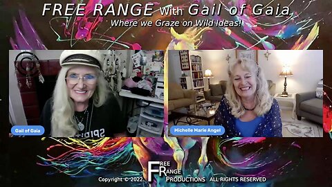 “Ascension into the Universal Heart” with Michelle Marie and Gail of Gaia on FREE RANGE