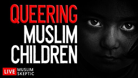 Muslim Skeptic LIVE #9: Queering Muslim Children w/ Dilly Hussain