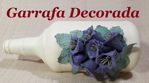 DIY - GARRAFA DECORADA COM FLORES DE PAPELÃO @lucibuzo