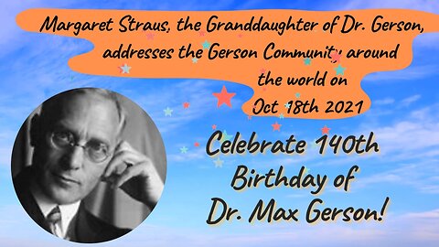 Margaret Straus's Message on Dr. Max Gerson's 140's Birthday | Gerson Therapy | 2021-10-17