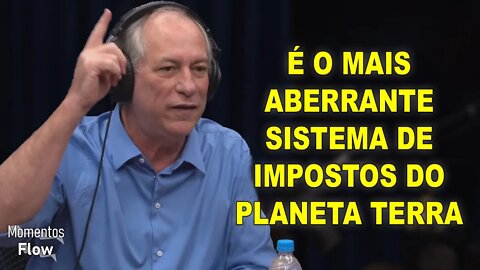 CIRO GOMES FALA DE IMPOSTOS NO BRASIL | MOMENTOS FLOW