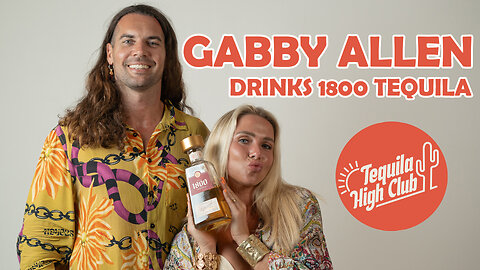 LOVE ISLAND Gabby Allen drinks Tequila 1800 and spills the goss