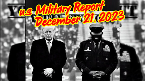 u.s Military Report December 21, 2023
