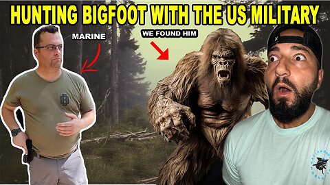 HUNTING BIGFOOT WITH THE US MILITARY ( CAUGHT ON CAMERA )
