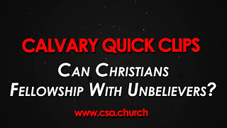 Can Christians Fellowship With Unbelievers?