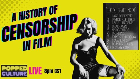 LIVE Popped Culture: A History of Censorship in Film