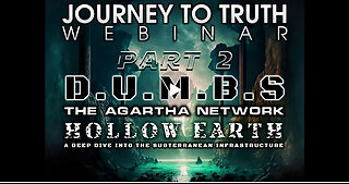 (PART 2) | D.U.M.B.S - The Agartha Network - Hollow Earth: Our Subterranean Infrastructure