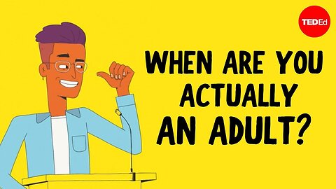 When are you actually an adult?