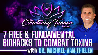 Ep.352: Seven Free & Fundamental Biohacks to Combat Toxins w/ Dr. Mike Van Thielen