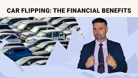 Car Flipping: Exploring the Financial Benefits and Profits