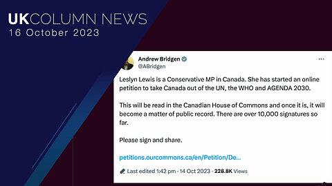 Online Petition To Take Canada Out Of The UN, The WHO And Agenda 2030 - UK Column News