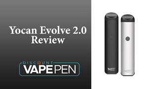 Yocan Evolve 2.0 Vaporizer Review