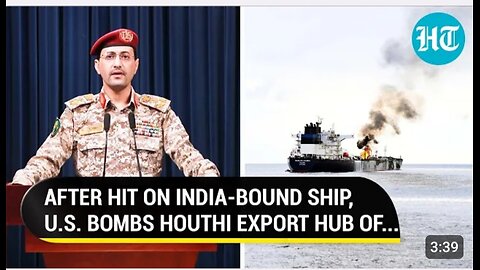 Houthis Announce Attack On 'British Ship'; USA, UK Bomb 'Oil Export Terminal': Bid To Choke Funds?