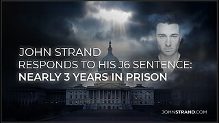 𝐉𝐎𝐇𝐍⚔️𝐒𝐓𝐑𝐀𝐍𝐃 responds to his J6 sentence: NEARLY 3 YEARS PRISON • #YouNext