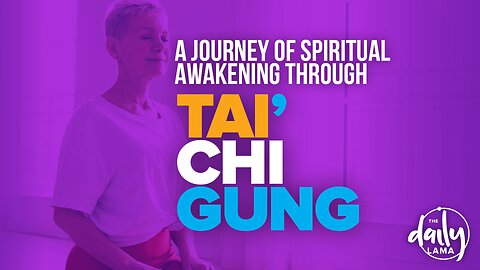 A Journey of Spiritual Awakening Through Tai Chi Gung