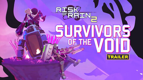 Risk of Rain 2: Survivors of the Void - Official Bundle Trailer