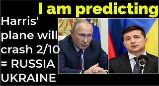 I am predicting: Harris' plane will crash on Feb 10 = RUSSIA UKRAINE WAR PROPHECY