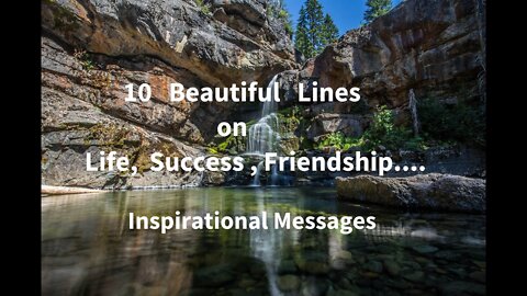 10 Beautiful lines on Life Friendship, Success