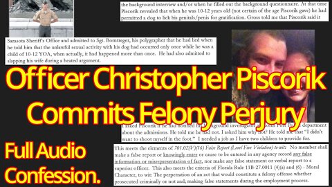 Officer Christopher Piscorik Admits to Relationship With Animal - Felony Perjury