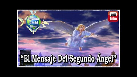 230. "El Mensaje Del Segundo Ángel"