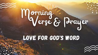 Morning Verse & Prayer - Love for God's Word