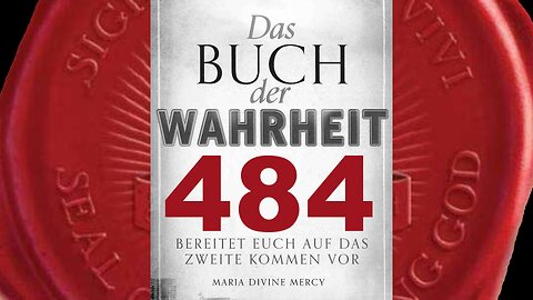 Auch wenn sie nicht zu hören, muss ihnen das Wort Gottes vermittelt werden(Buch der Wahrheit Nr 484)