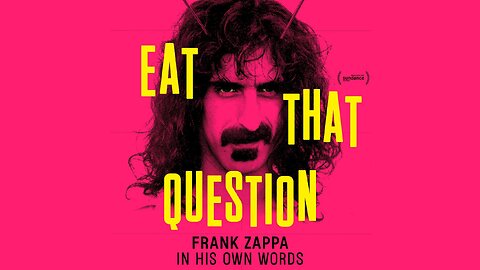 Eat That Question - Frank Zappa in His Own Words (2016)