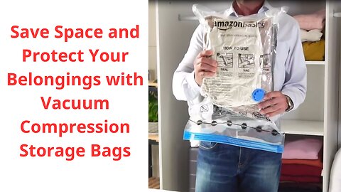 Save Space and Protect Your Belongings with Vacuum Compression Storage Bags