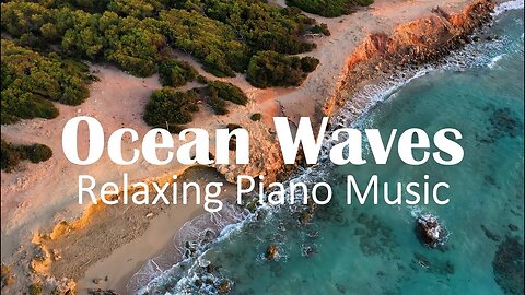 1 hour Relaxing Music | Ocean waves, beautiful piano music, meditation, stress releif, sleep music