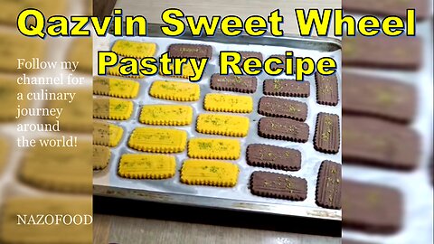 Qazvin Sweet Wheel Pastry Recipe: A Delicious Spin on Tradition | شیرینی چرخی قزوین