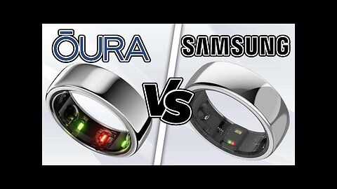WHICH Ring Is RIGHT For You: Oura vs. Samsung?