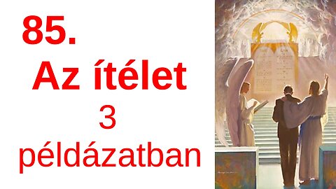 A végső ítélet példázatokban: 10 szűz, talentumok, ítélet / A Bibliáról - érthetően - 85. rész