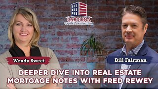 121 Deeper Dive Into Real Estate Mortgage Notes With Fred Rewey