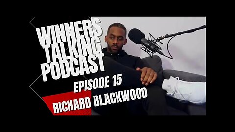 Winners Talking Podcast - [Richard Blackwood] We Don't Support Each Other Enough